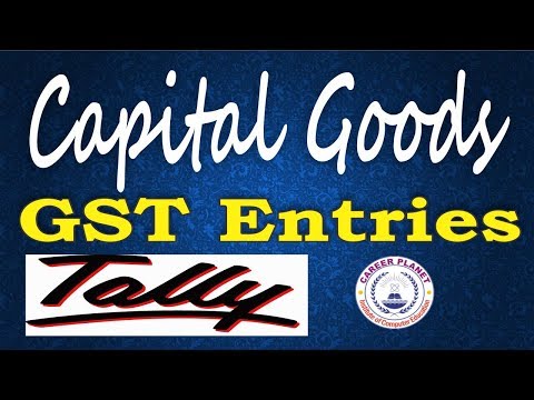 Tally ERP 9-Capital Goods Purchase & Input Credit Adjustment GST Tally Part-12|Fixed Assets GST Video