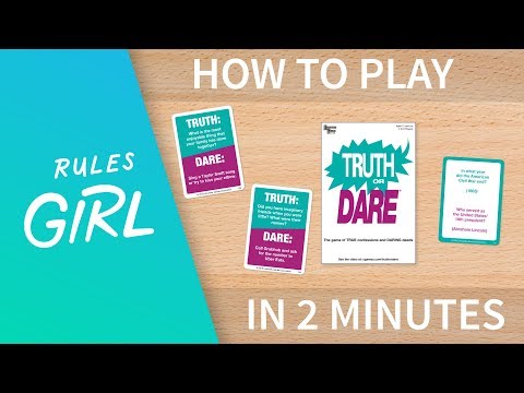 How to Play Truth or Dare in 2 Minutes - Rules Girl - YouTube