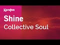 Shine - Collective Soul | Karaoke Version | KaraFun