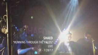 SHAED - &quot;Running Through The Fields&quot; - Live - 7/28/17
