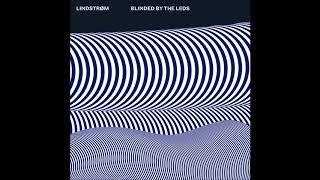 Lindstrom - Blinded By The Leds video