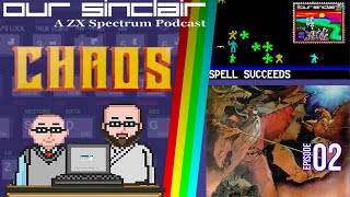 It's Chaos! (The Battle of Wizards) Our Sinclair: A ZX Spectrum Podcast 2