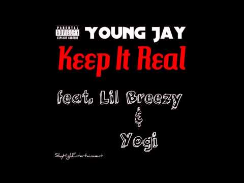 Keep It Real (Feat. Lil Breezy & Yogi)