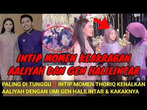 MOMEN2 KEAKRABAN AALIYAH & GEN HALILINTAR‼️THORIQ KENALKAN AALIYAH KE UMI GEN; Mitoni ahha ke-2