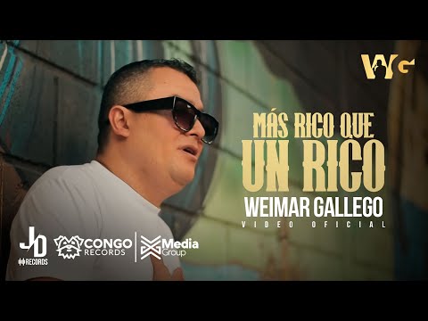 Mas Rico Que Un Rico - Weimar Gallego (Video Oficial)