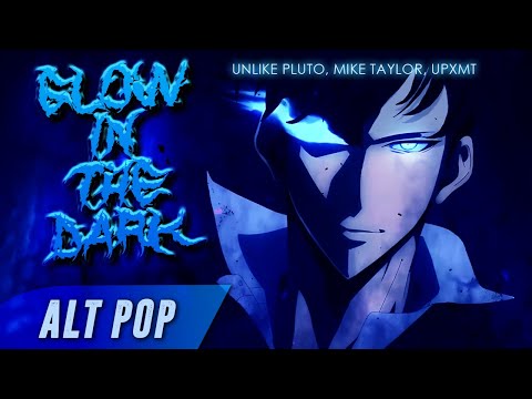 Unlike Pluto, Mike Taylor & UPxMT - Glow In The Dark