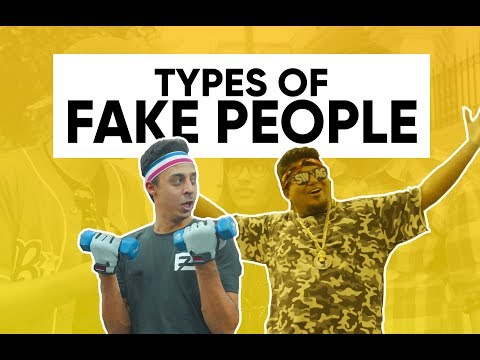 Types Of Fake People | Faketionary | Shut The Fake Up Video