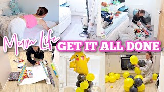 MUM LIFE GET IT ALL DONE | Clean, Declutter, Birthday Prep With Me | EXTREME CLEANING MOTIVATION