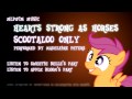 Scootaloo Only - Hearts Strong As Horses 