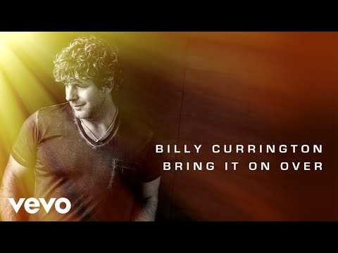 Billy Currington - Bring It On Over (Official Audio) Video