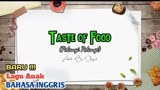 Download lagu 🔴 LAGU BARU - TASTE OF FOOD (PELANGI PELANGI) - BAHASA INGGRIS UNTUK ANAK mp3