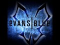 Evans Blue - Show Me.mp4
