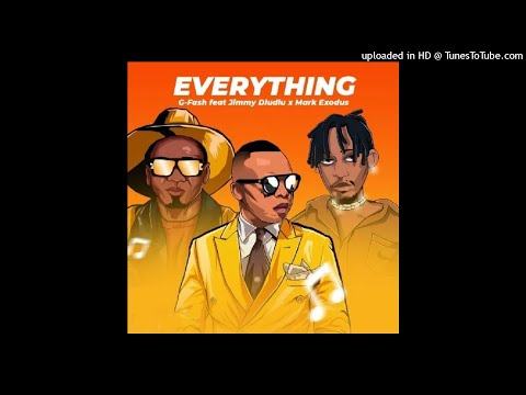 G-Fash - Everything (feat. Jimmy Dludlu & Mark Exodus)