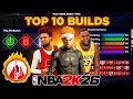 TOP 10 BEST BUILDS On NBA 2K26