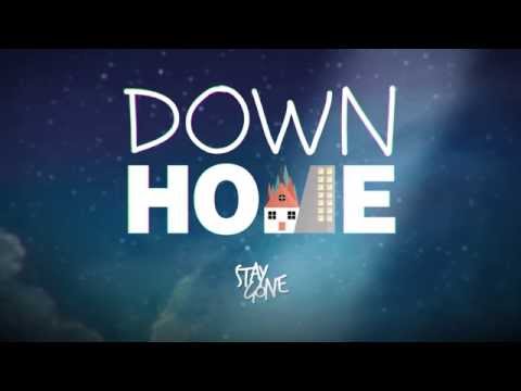 Stay Gone - Down home (Official Music Video)