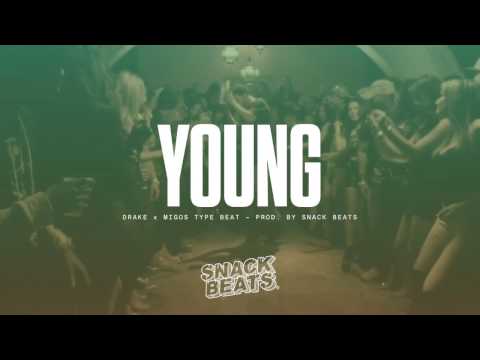 [FREE] Drake x Migos Type Beat 2017 - "Young" | Snack Beats