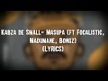 KABZA DE SMALL- MASUPA (ft FOCALISTIC, MADUMANE & BONGZ)