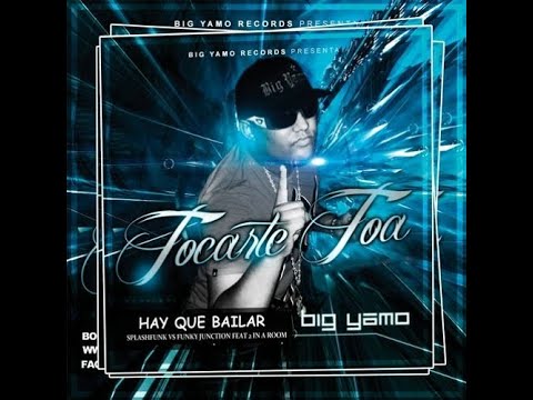 Tocarte Toa - Big Yamo [Versiones]
