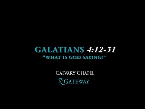 Calvary Chapel Gateway LIVE Sunday Service (Galatians 4:12-31)