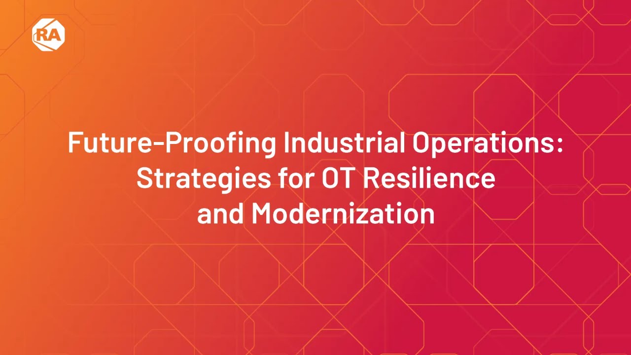Future-Proofing Industrial Operations: Strategies for OT Resilience and Modernization