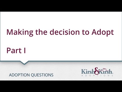 Making the decision to Adopt – Part I – Indiana Adoption – Kirsh & Kirsh, P.C.