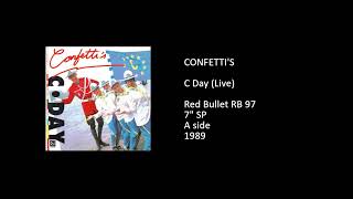 CONFETTI'S - C Day (Live) - 1989