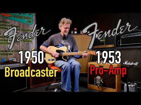 1950 Fender Broadcaster Thru a 1953 Fender Pro-Amp