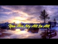 You Are My All In All By Natalie Grant
