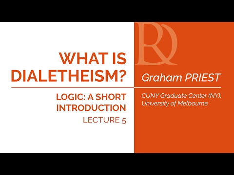 Graham Priest - 5. What is dialetheism?