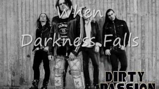 Dirty Passion - When Darkness Falls