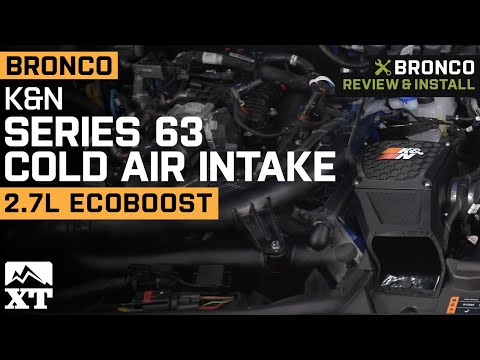 2021-2023 2.7L Bronco K&N Series 63 AirCharger Cold Air Intake Review & Install