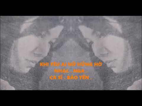 Khi yêu ai nỡ hững hờ - Bảo Yến