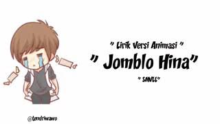 Download lagu Lirik lagu jomblo hina cover smvll versi animasi mp3