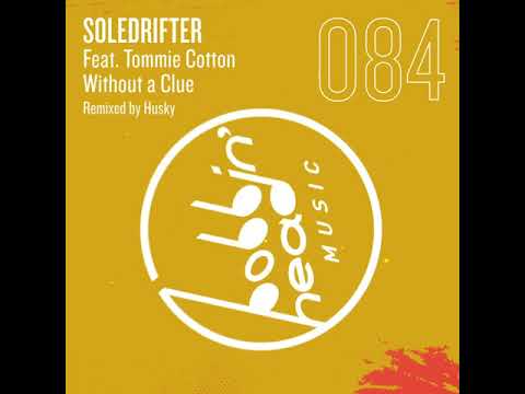 Soldrifter Feat Tommie Cotton - Without A Clue