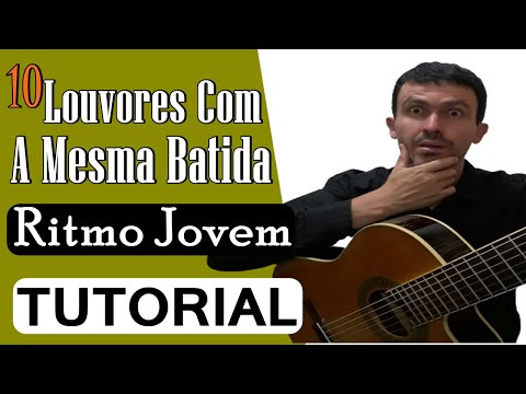 Aprenda 10 Louvores Com a Mesma Batida (Ritmo Jovem)