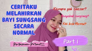 Download lagu Ceritaku Melahirkan Bayi Sungsang Secara Normal/Pervaginam mp3