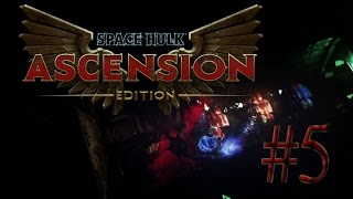 Space Hulk Ascension Edition -Taking the C.A.T to safety- #5