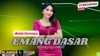 Download lagu EMANG DASAR-denis farasya-erlangga group live mp3 Download lagu EMANG DASAR-denis farasya-erlangga group live mp3