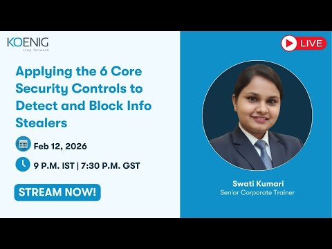 Applying the 6 Core Security Controls to Detect and Block Info Stealers