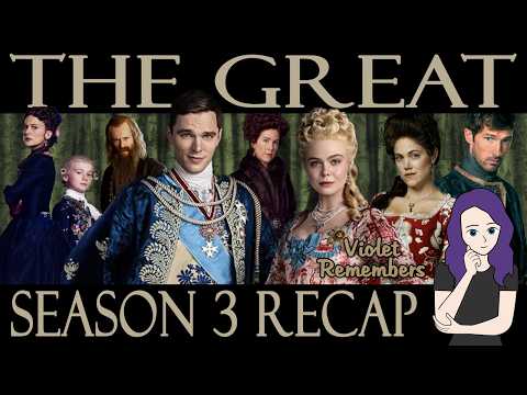 The Great Season 3 Recap | FULL SPOILERS