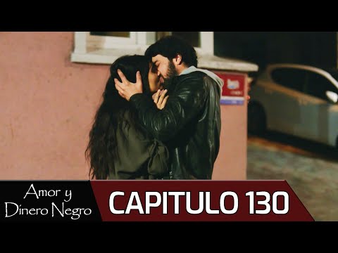 Amor y Dinero Negro - Capitulo 130 (Audio Español) | Kara Para Aşk