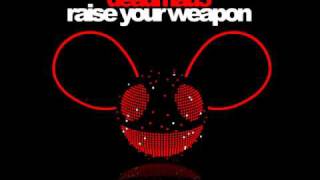 Raise your Weapon - deadmau5 (no dubstep) remix
