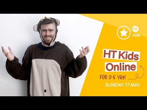 HT KIDS - 0-5's - Sunday 17th May 2020