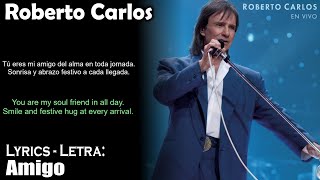 Roberto Carlos - Amigo (Lyrics Spanish-English) (Español-Inglés)