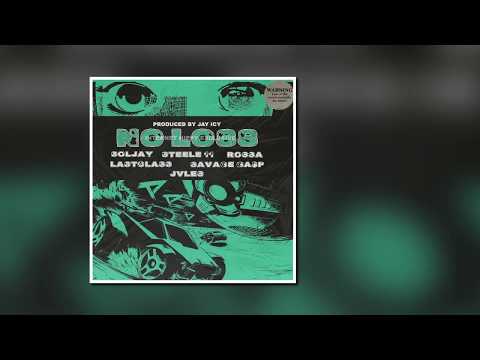 No Loss (feat. Sol Jay, Savage Gasp, Rossa, LastClass, Steele '11, & Jvles) [Prod. by Jay Icy]