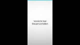 Vorsicht bei Steuervorteilen #shorts