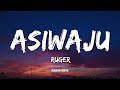 ASIWAJU - RUGER (CLEAN RADIO)