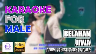 Download lagu Belahan Jiwa - Gerry Mahesa ft Rena Movies Karaoke For Male | Dangdut | Cinta Dan Ketulusanmu mp3