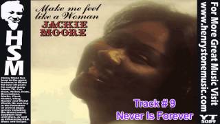 Never Is Forever - Jackie Moore