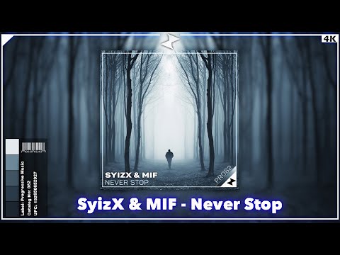 SyizX & MIF - Never Stop [Progressive Music Release]